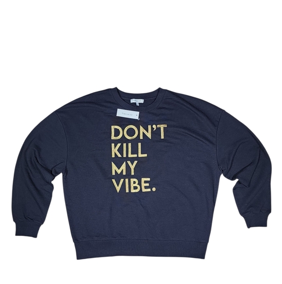 Francesca's Collection Don't Kill My Vibe Crewneck Sweatshirt NWT - Picture 6 of 6
